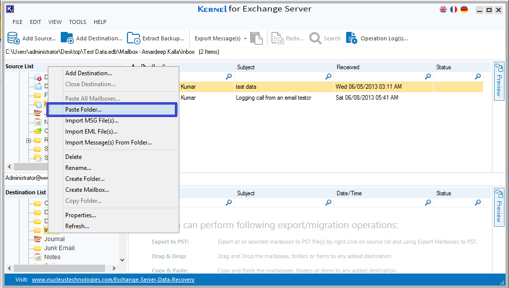 right click on the desired destination mailbox and select the Paste Folder