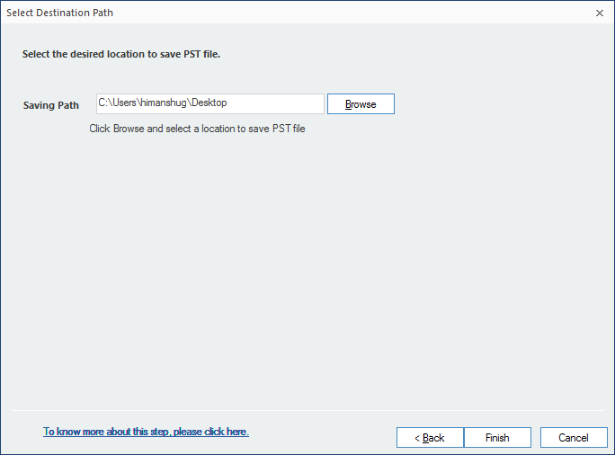 Select destination to save PST file and click finish