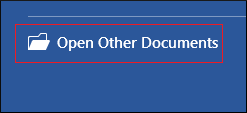 Click on Open Other Documents