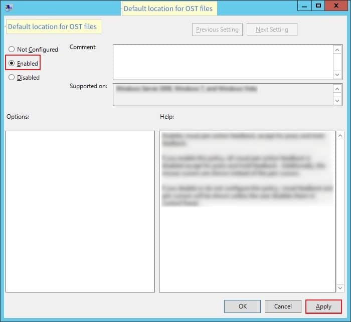 Click on Enabled option to enable the setting to change the default location for OST files