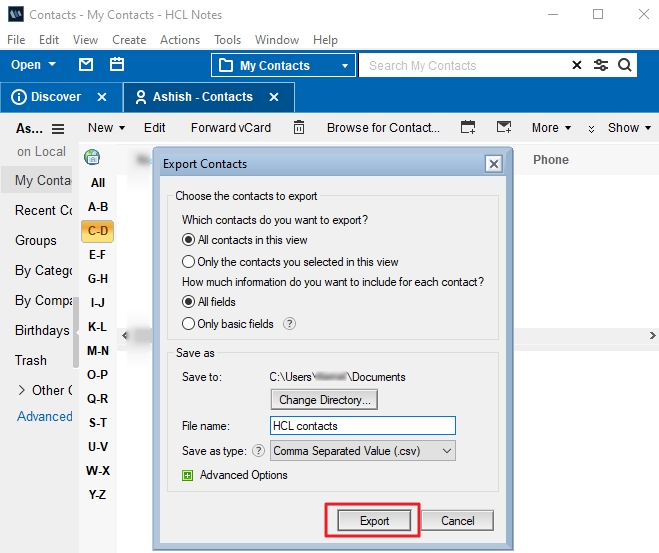select Comma Separated Value option against the Save as type option Click Export