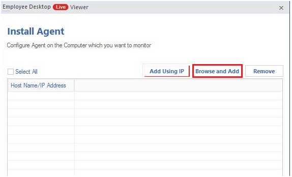 Add the systems in your network for monitoring by Browsing them