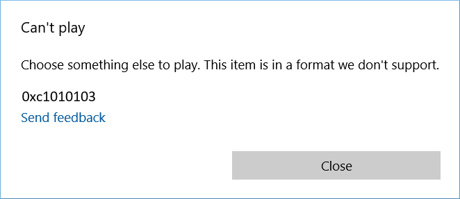 Can’t Play : Error 0xc1010103 