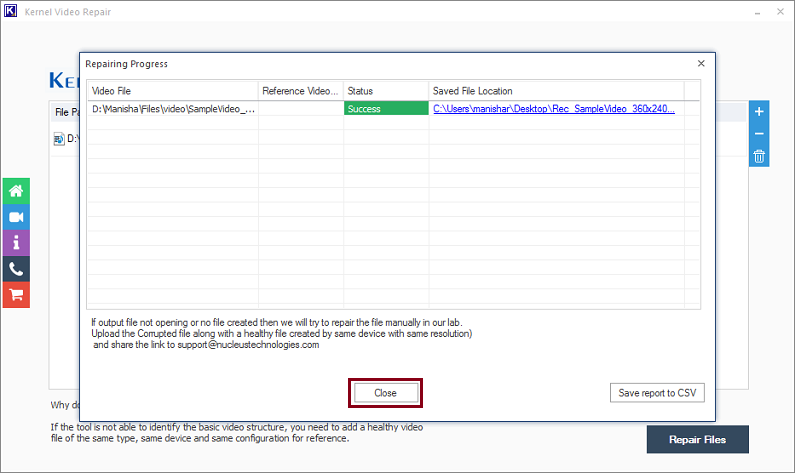 Once the process is over click on Close option
