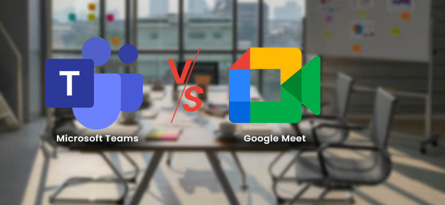 Comparison between Microsoft Teams Vs Google Meet