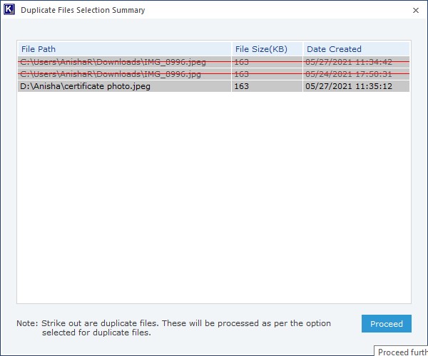 A new list will be displayed with duplicate files struck out