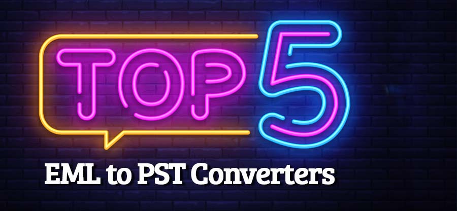 Top 5 EML to PST Converters