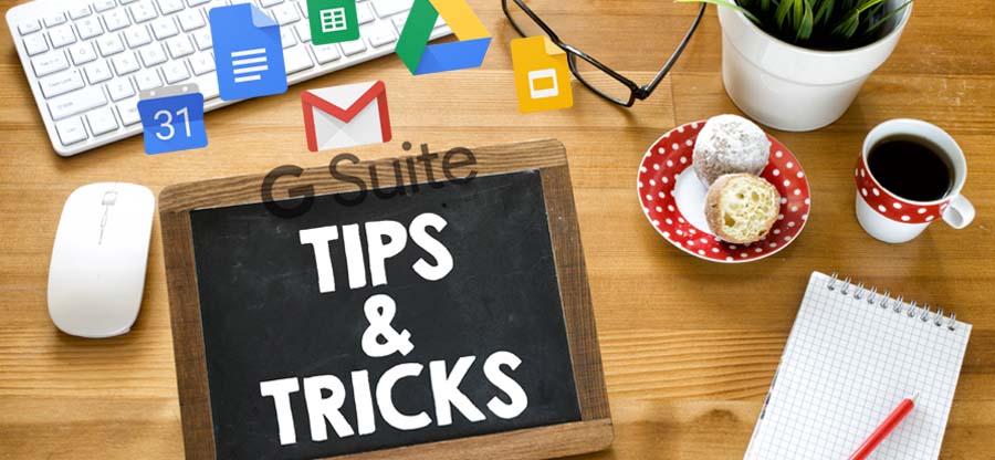 G Suite tips and tricks to improve productivity in 2025