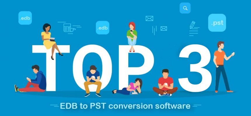 top 3 edb to pst coverter tool