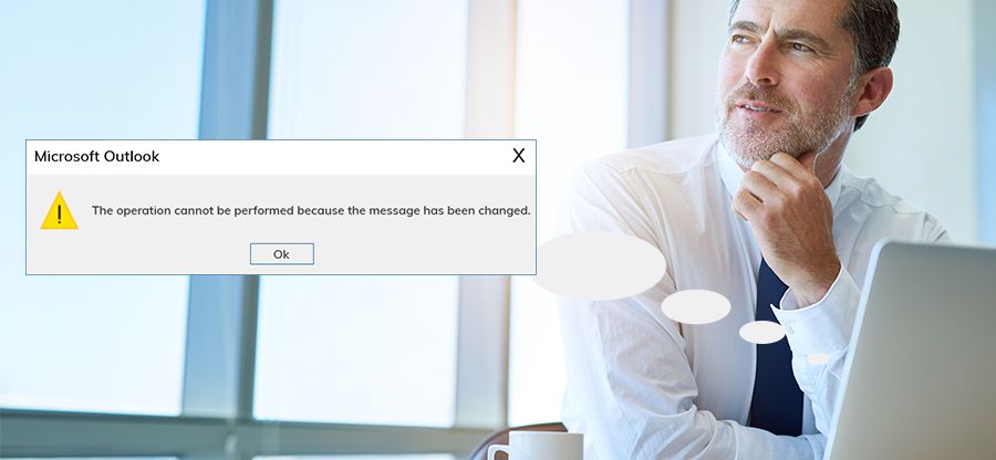 Fix: “The operation cannot be performed because the message has changed.” Outlook error