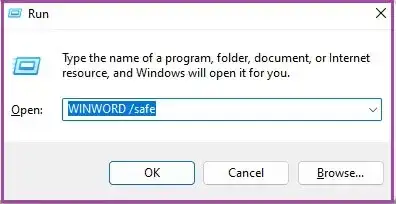 Type WINWORD safe in the Run box Click OK