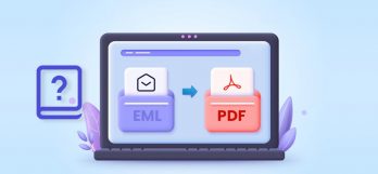 Full guide to convert EML to PDF with attachments