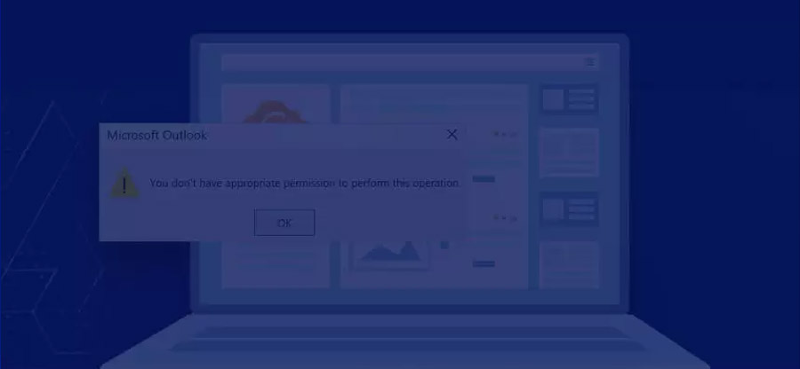 you don’t have appropriate permission to perform this operation: Resolve Outlook error