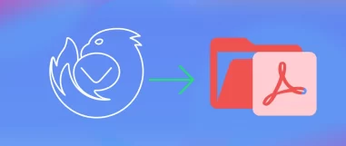 Top 3 Methods to Convert Thunderbird to PDF