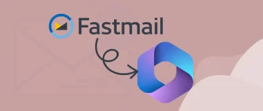 How to Migrate Emails from Fastmail to Office 365?