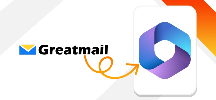 How to Migrate Greatmail to Office 365 Mailbox?
