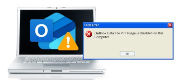 Fix Outlook Data File PST Usage is Disabled on this Computer Error