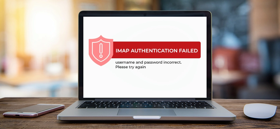 IMAP Authentication Failed – How to fix it?