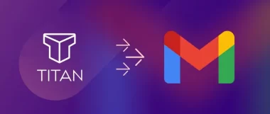 How to Transfer Titan Mail to Gmail Account?