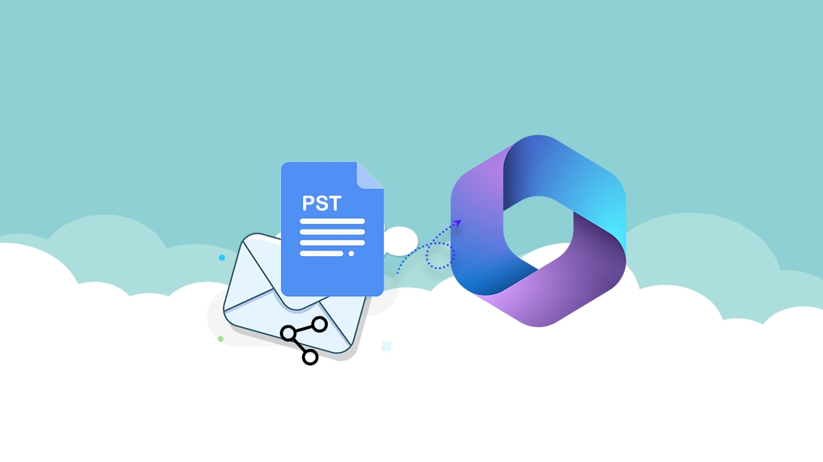 How to Import PST to Shared Mailbox Office 365? Complete Tutorial
