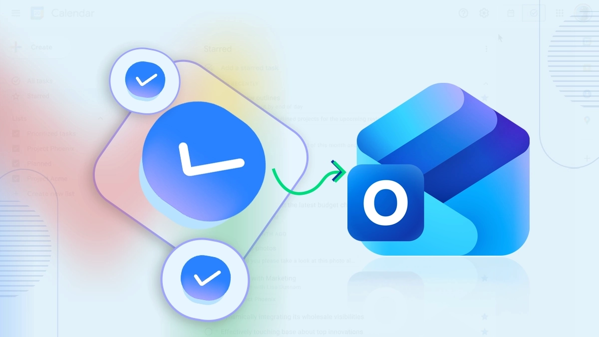 How to Import Google Tasks to Outlook with Proper Steps