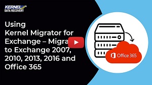 Learn what’s new in Kernel Migrator for Exchange Version 18.3