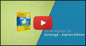 Migrate your mailboxes without Outlook using Kernel Migrator for Exchange- Express Edition