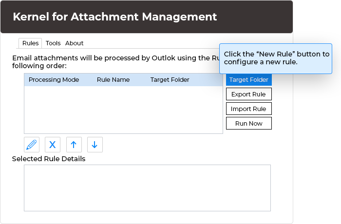 In this “Kernel for Attachment Management” welcome window, you would require to click the “New Rule” button to configure a new rule.