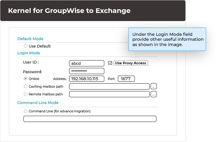 Under the Login Mode field provide other useful information as shown in the image