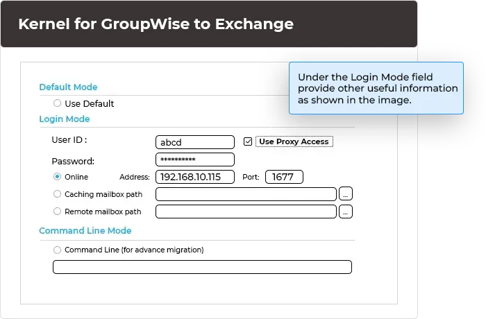 Under the Login Mode field provide other useful information as shown in the image
