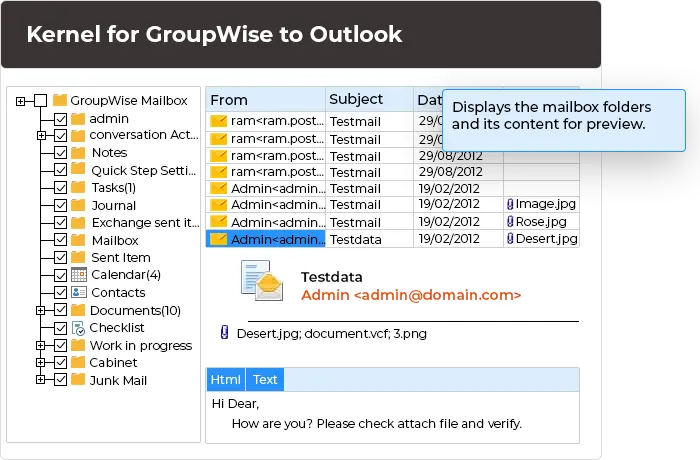 The software displays the mailbox folders and its content for preview