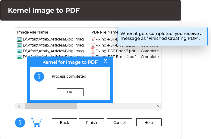 In this step, you can see live conversion of image file(s) into PDF file(s). When it gets completed, you receive a message as “Finished Creating PDF”.