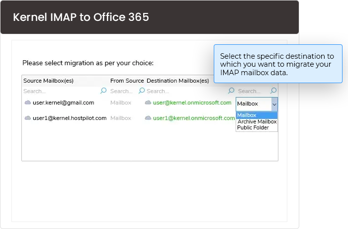 Select the specific destination to which you want to migrate your IMAP mailbox data.