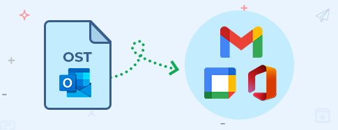 Import OST to Gmail, G Suite & Office 365