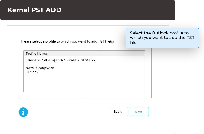 Select the Outlook profile to which you want to add the PST file.