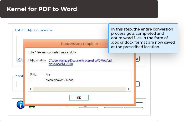 In this step, the entire conversion process gets completed and entire word files in the form of .doc or.docx format are now saved at the prescribed location.