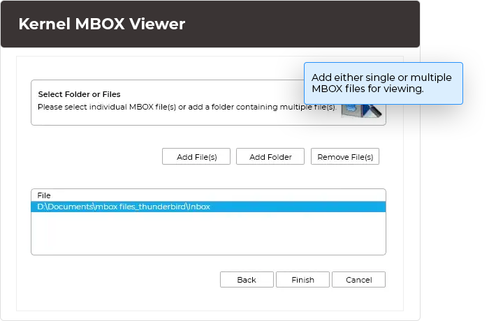 Add either single or multiple MBOX files for viewing.