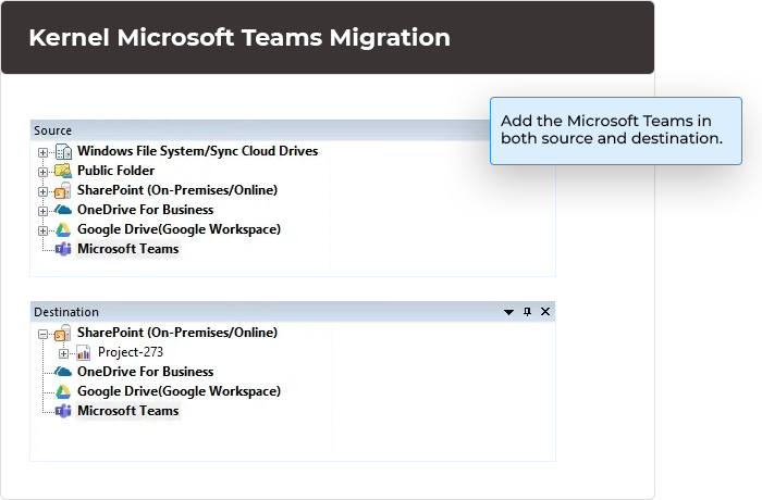 Add the Microsoft Teams in both source and destination.