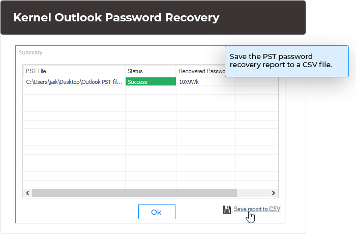 Save the PST password recovery report to a CSV file.