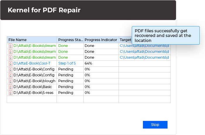In this step, the corrupt PDF files successfully get recovered and saved at the location defined by user.