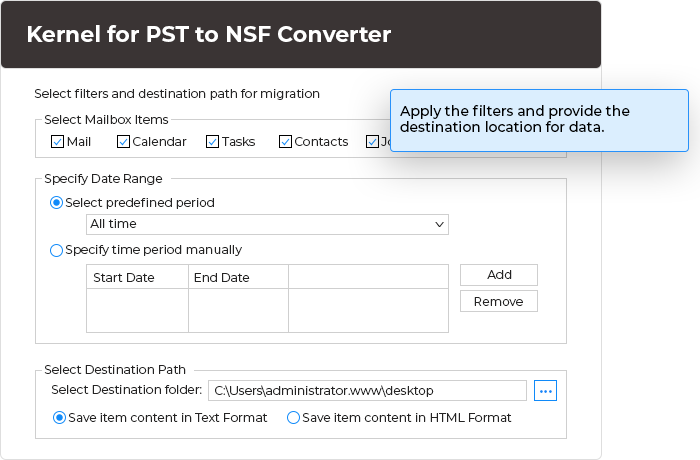 Apply the filters and provide the destination location for data.