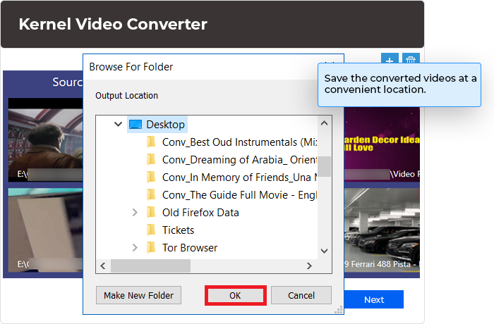 Save the converted videos at a convenient location.