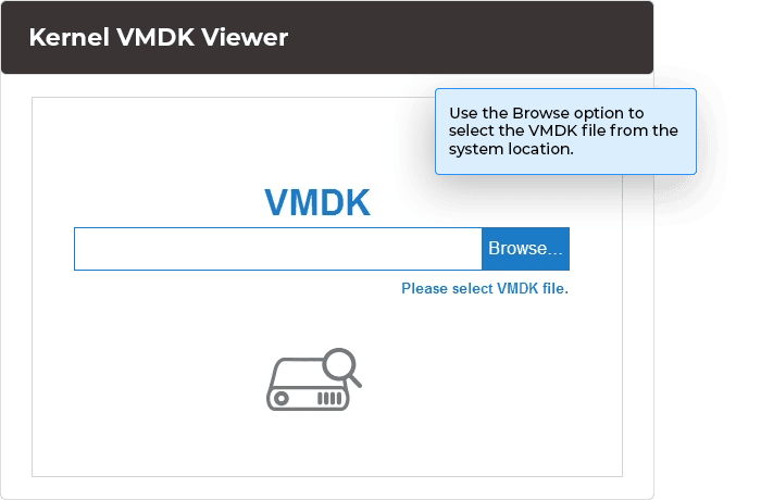 Use the Browse option to select the VMDK file from the system location.