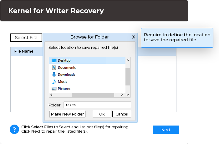 After starting the repair procedure, you would require to define the location to save the repaired file.