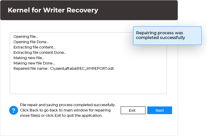 In this step, restored file gets saved at the predefined saving location and display the message The repairing process was completed successfully