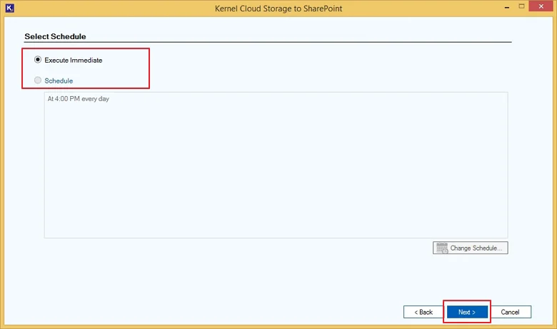 Schedule feature or click Execute Immediate