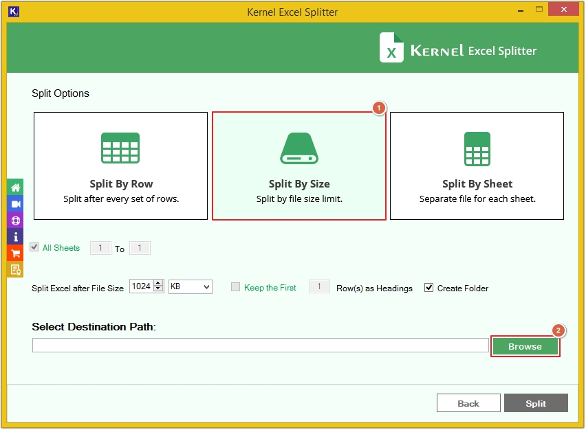 Select split by sie and apply filters then click browse