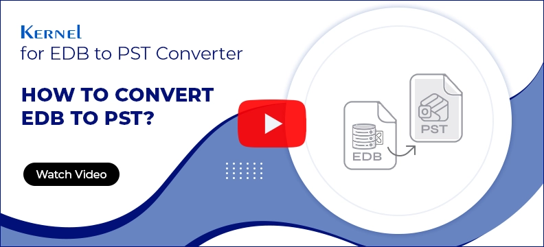 Kernel EDB to PST Software Video