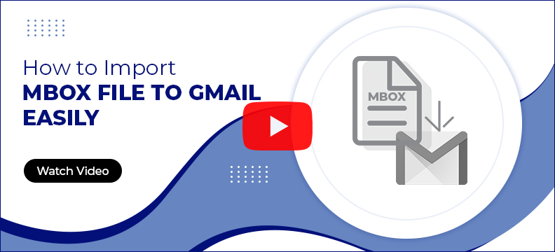 Import MBOX to Gmail Software Video