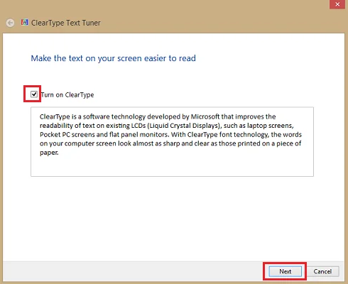turn on ClearType box and hit next
